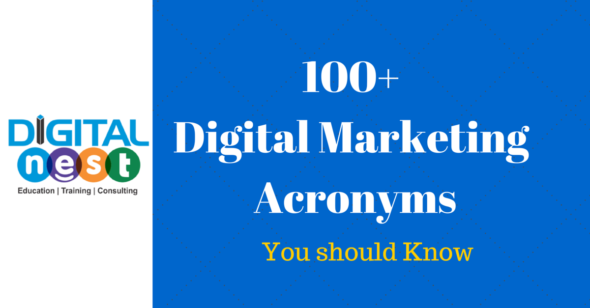 100+ Digital Marketing Acronyms/ Abbrevations