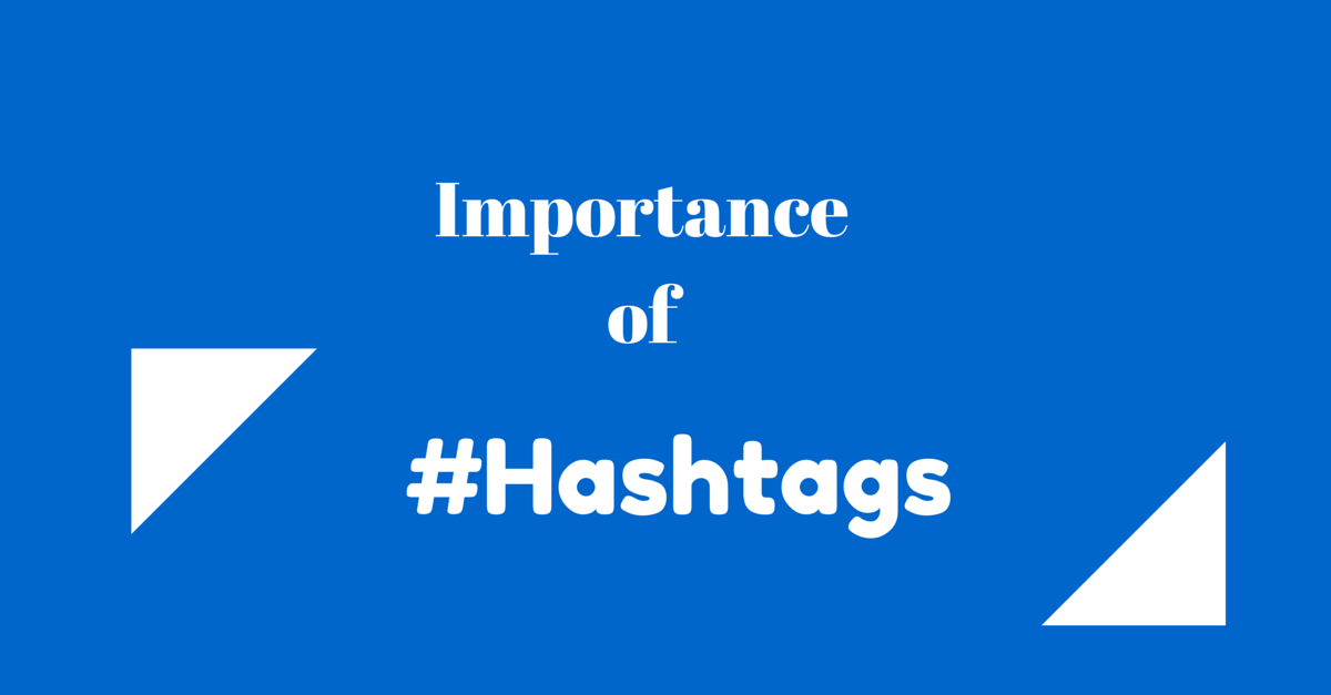 Importance of Hashtags in Social Media Marketing!