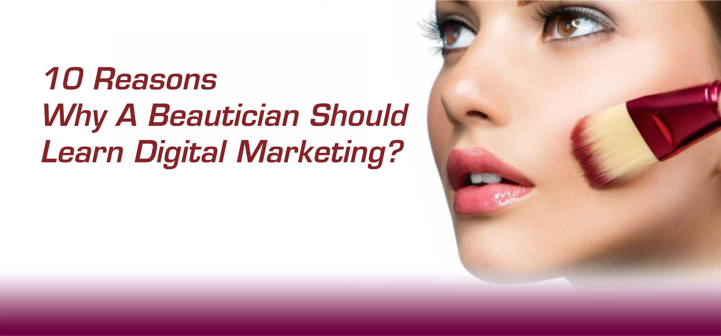 Why Beautician Should Learn Digital Marketing?