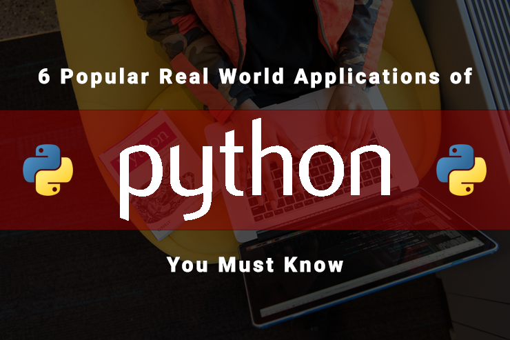 6 Popular Real World Applications of Python You Must Know