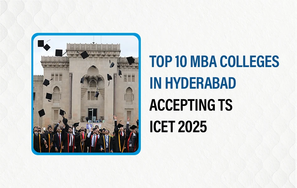TS ICET -Top 10 ICET Colleges in Hyderabad 2025